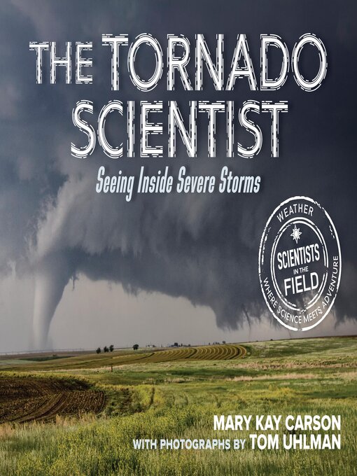 Title details for The Tornado Scientist by Mary Kay Carson - Available